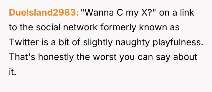 DueIsland2983 "Wanna C my X?" on a link to the...