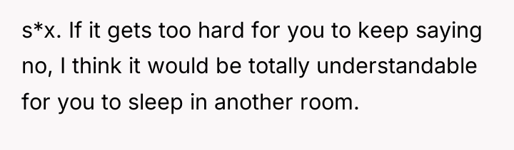 s*x. If it gets too hard for you to keep...
