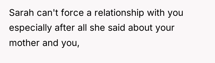 Sarah can't force a relationship with you especially after all...