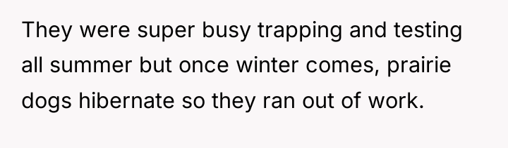 They were super busy trapping and testing all summer but...