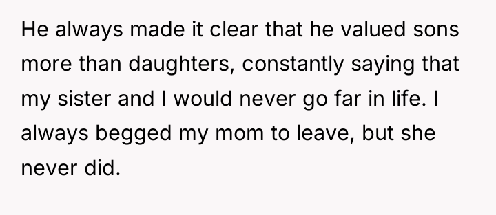 He always made it clear that he valued sons more...