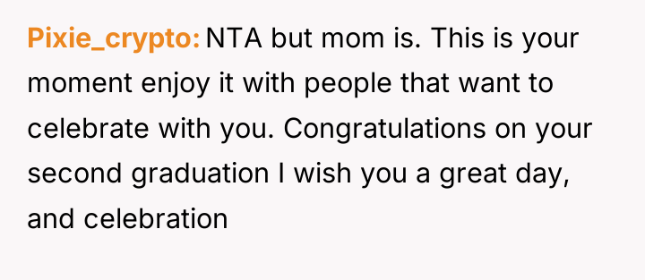 Pixie_crypto NTA but mom is. This is your moment enjoy...