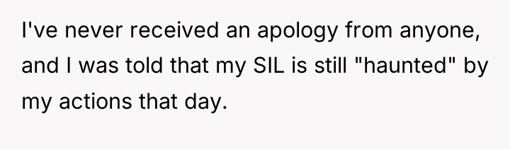 I've never received an apology from anyone, and I was...