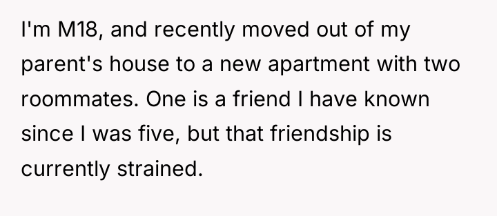 I'm M18, and recently moved out of my parent's house...