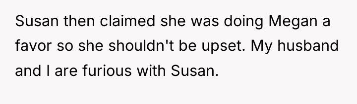 Susan then claimed she was doing Megan a favor so...