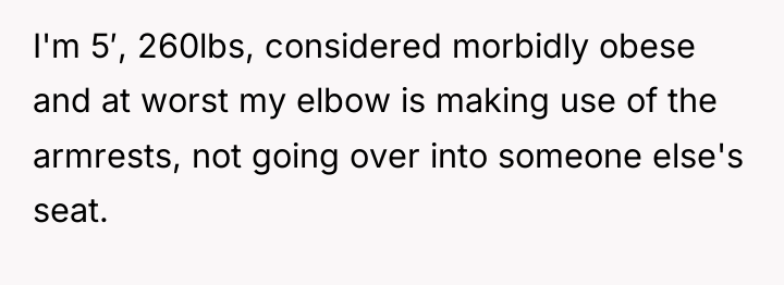 I'm 5′, 260lbs, considered morbidly obese and at worst my...