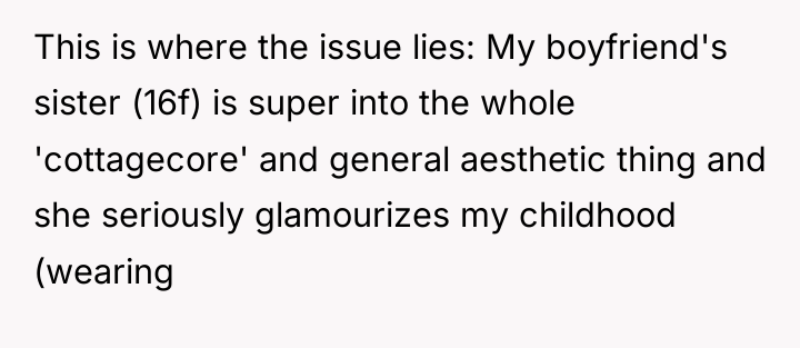 This is where the issue lies: My boyfriend's sister (16f)...