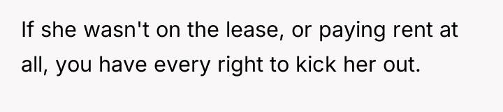 If she wasn't on the lease, or paying rent at...