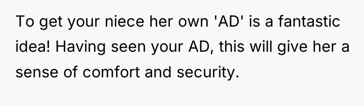 To get your niece her own 'AD' is a fantastic...