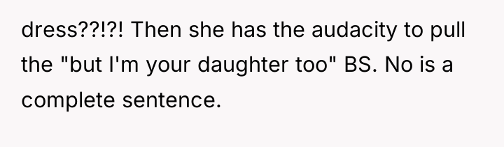 dress??!?! Then she has the audacity to pull the "but...