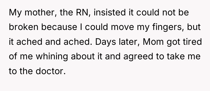 My mother, the RN, insisted it could not be broken...