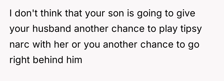 I don't think that your son is going to give...