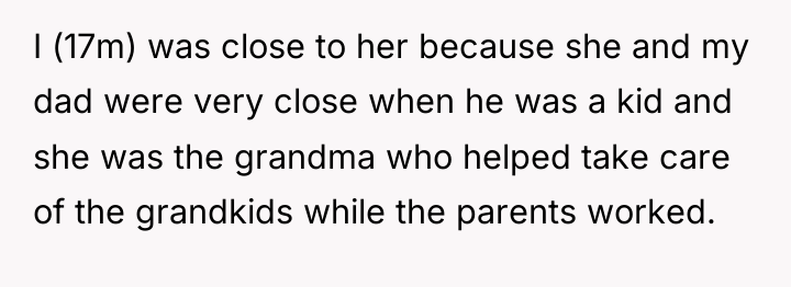 I (17m) was close to her because she and my...