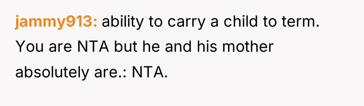 jammy913 ability to carry a child to term. You are...