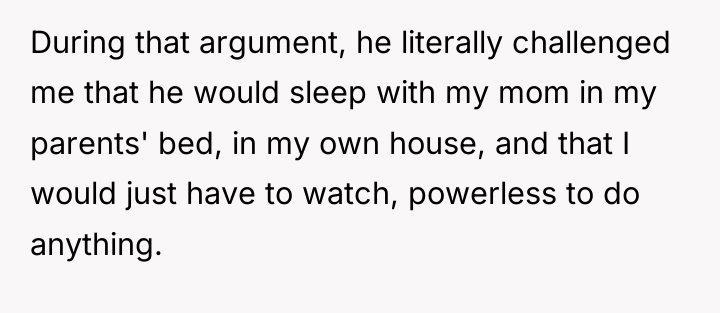 During that argument, he literally challenged me that he would...