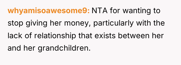 whyamisoawesome9 NTA for wanting to stop giving her money, particularly...