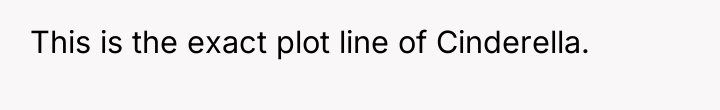 This is the exact plot line of Cinderella.