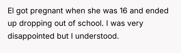 El got pregnant when she was 16 and ended up...