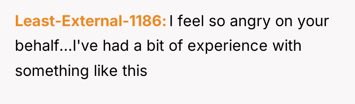 Least-External-1186 I feel so angry on your behalf...I've had a...
