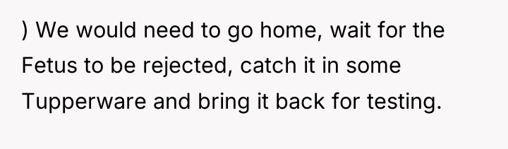 ) We would need to go home, wait for the...
