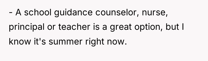 - A school guidance counselor, nurse, principal or teacher is...