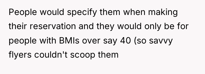 People would specify them when making their reservation and they...