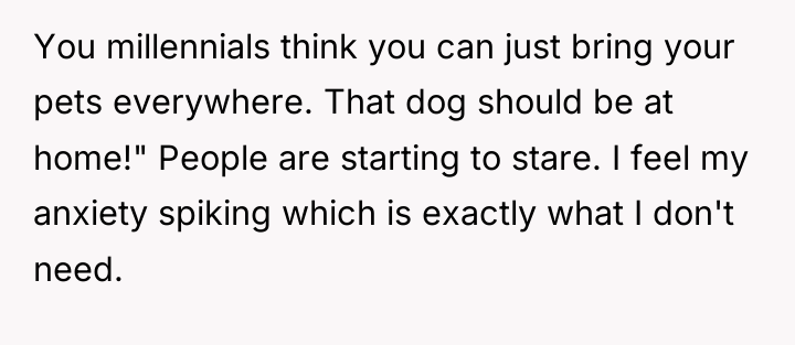 You millennials think you can just bring your pets everywhere....