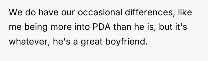 We do have our occasional differences, like me being more...
