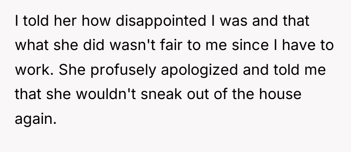 I told her how disappointed I was and that what...