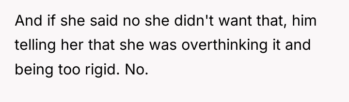 And if she said no she didn't want that, him...