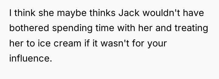 I think she maybe thinks Jack wouldn't have bothered spending...