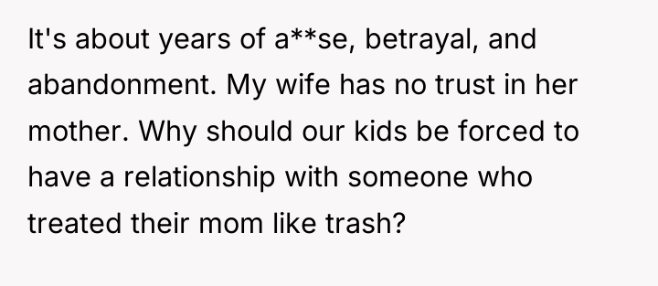 It's about years of a**se, betrayal, and abandonment. My wife...