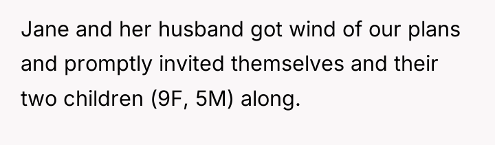 Jane and her husband got wind of our plans and...