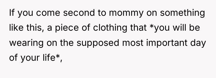 If you come second to mommy on something like this,...