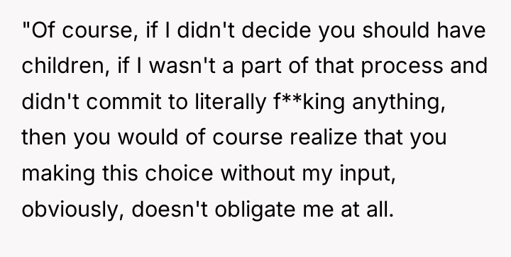 "Of course, if I didn't decide you should have children,...