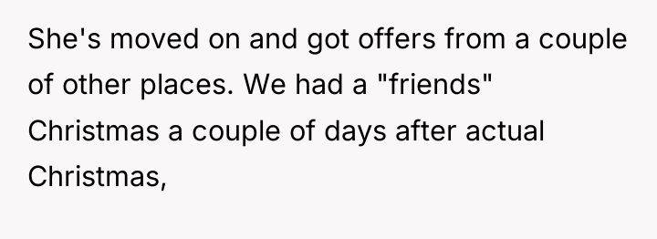 She's moved on and got offers from a couple of...