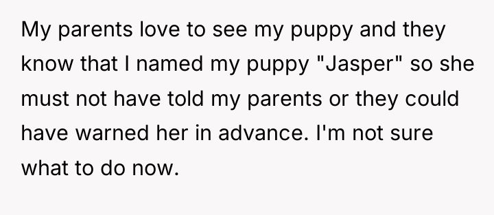 My parents love to see my puppy and they know...