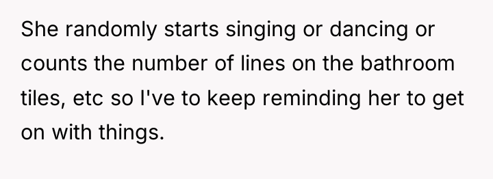 She randomly starts singing or dancing or counts the number...