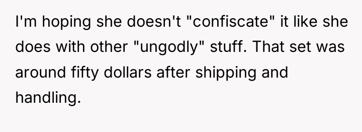 I'm hoping she doesn't "confiscate" it like she does with...