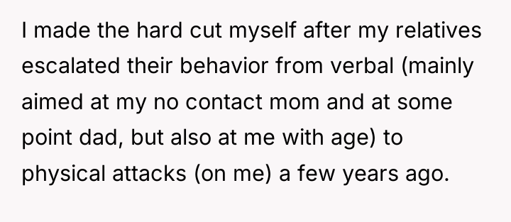 I made the hard cut myself after my relatives escalated...