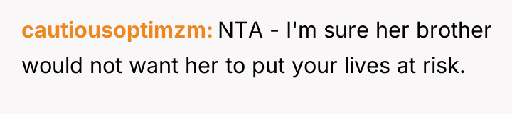 cautiousoptimzm NTA - I'm sure her brother would not want...