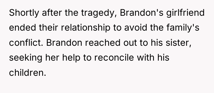 Shortly after the tragedy, Brandon's girlfriend ended their relationship to...
