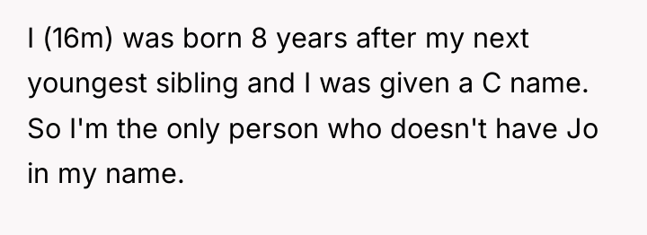 I (16m) was born 8 years after my next youngest...