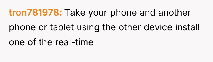 tron781978 Take your phone and another phone or tablet using...