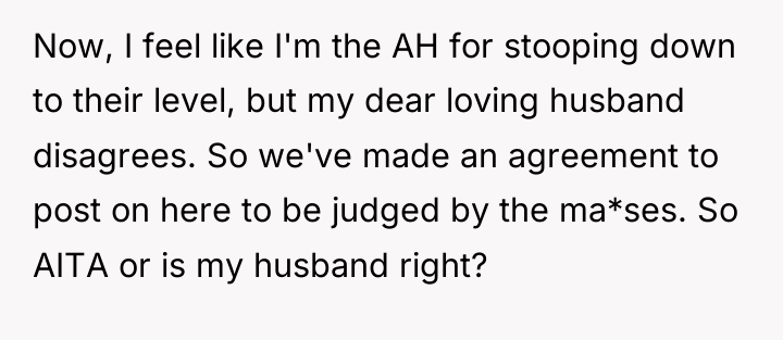 Now, I feel like I'm the AH for stooping down...