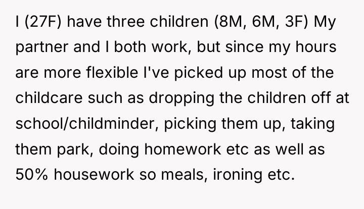 I (27F) have three children (8M, 6M, 3F) My partner...