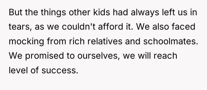 But the things other kids had always left us in...