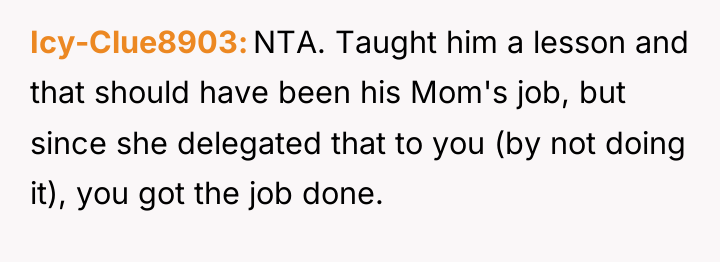 Icy-Clue8903 NTA. Taught him a lesson and that should have...