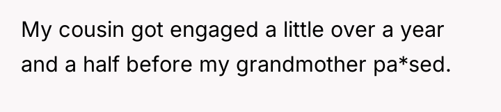 My cousin got engaged a little over a year and...