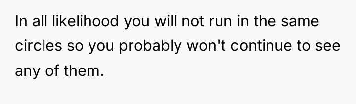 In all likelihood you will not run in the same...